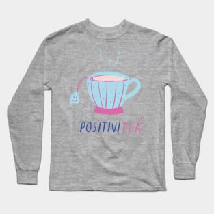 Cute 'Positivity' Teacup! Long Sleeve T-Shirt